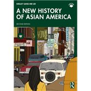 A New History of Asian America by Shelley Sang-Hee Lee, 9781134844579
