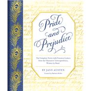 Pride and Prejudice The Complete Novel, with Nineteen Letters from the Characters' Correspondence, Written and Folded by Hand by Austen, Jane; Heller, Barbara, 9781452184579