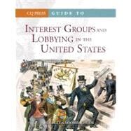 Guide to Interest Groups and Lobbying in the United States by Loomis, Burdett A., 9781604264579