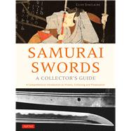 Samurai Swords - a Collector's Guide by Sinclaire, Clive, 9784805314579