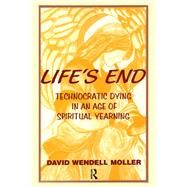 Life's End by Moller, David Wendell, 9780415784580