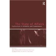 The State of Affairs: Explorations in infidelity and Commitment by Duncombe; Jean, 9780805844580