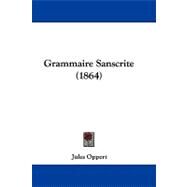 Grammaire Sanscrite by Oppert, Jules, 9781104104580