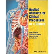 Applied Anatomy for Clinical Procedures at a Glance by Sturgess, Jane; Crawley, Francesca; Kirollos, Ramez; Cattle, Kirsty, 9781119054580