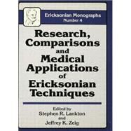 Research Comparisons And Medical Applications Of Ericksonian Techniques by Lankton,Stephen R., 9781138004580