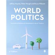 World Politics by Jeffrey Haynes; Peter Hough; Bruce Pilbeam, 9781529774580