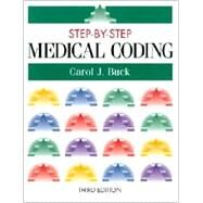 Step-By-Step Medical Coding by Buck, Carol J.; Lovaasen, Karla R.; Green, Michelle A., 9780721684581