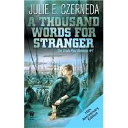 A Thousand Words For Stranger (10th Anniversary Edition) by Czerneda, Julie E., 9780756404581