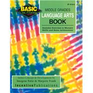 The Basic/Not Boring Middle Grades Language Arts Book Grades 6-8+ by Forte, Imogene, 9780865304581