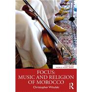 Focus: Music of Morocco by Witulski; Christopher, 9781138094581