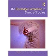 The Routledge Companion to Dance Studies by Thomas, Helen; Prickett, Stacey, 9781138234581