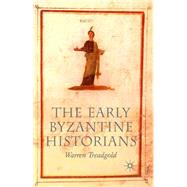 The Early Byzantine Historians by Treadgold, Warren, 9781403934581