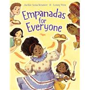 Empanadas for Everyone by Kramer, Jackie Aza; Wen, Lenny, 9781665914581