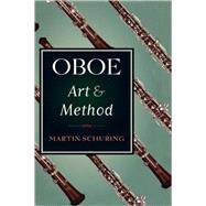 Oboe Art and Method by Schuring, Martin, 9780195374582