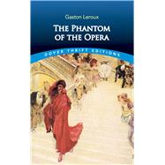 The Phantom of the Opera by Leroux, Gaston, 9780486434582