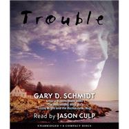 Trouble by Schmidt, Gary D.; Schindler, S. D.; Culp, Jason, 9780545074582