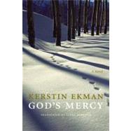 God's Mercy by Ekman, Kerstin, 9780803224582