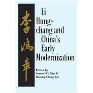 Li Hung-Chang and China's Early Modernization by Chu, Samuel C.; Liu, Kwang-Ching, 9781563244582