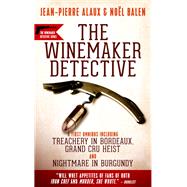 The Winemaker Detective by Alaux, Jean-Pierre; Balen, Nol; Trager, Anne; Pane, Sally, 9781939474582