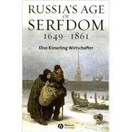 Russia's Age of Serfdom 1649-1861 by Wirtschafter, Elise Kimerling, 9781405134583