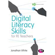 Digital Literacy Skills for Fe Teachers by White, Jonathan, 9781473904583