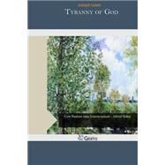 Tyranny of God by Lewis, Joseph, 9781505364583