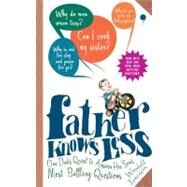 Father Knows Less One Dad's Quest to Answer His Son's Most Baffling Questions by Jamieson, Wendell, 9780399534584