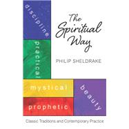 The Spiritual Way by Sheldrake, Philip, 9780814644584