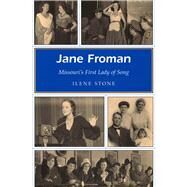 Jane Froman by Stone, Ilene, 9780826214584