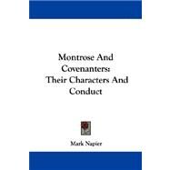 Montrose and Covenanters : Their Characters and Conduct by Napier, Mark, 9781432544584