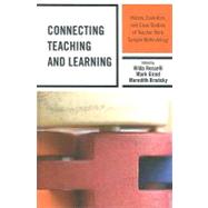 Connecting Teaching and Learning History, Evolution, and Case Studies of Teacher Work Sample Methodology by Rosselli, Hilda; Girod, Mark; Brodsky, Meredith; Beghetto, Ronald A.; Buchanan, Karen S.; Buckner, Barbara Chesler; Calhoun, Diane S.; Dahlem, Kyle; Denner, Peter; Elliott, Emerson J.; Evans, C Samuel; Fredman, Tracy; French, Russell L.; Girod, Gerald; Gi, 9781442204584