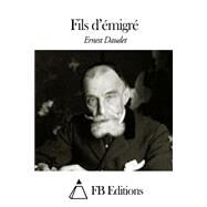Fils Demigre by Daudet, Ernest; FB Editions, 9781507574584