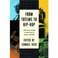 From Totems to Hip-hop by Reed, Ishmael, 9781560254584