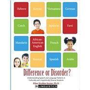 Difference or Disorder: Understanding Speech and Language Patterns in Culturally and Linguistically Diverse Students by Kester, Ellen S, 9780692254585