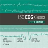 150 ECG Cases by Hampton, John; Adlam, David; Hampton, Joanna, M.D., 9780702074585