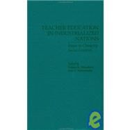 Teacher Education in Industrialized Nations: Issues in Changing Social Contexts by Holowinsky,Ivan Z., 9780815314585