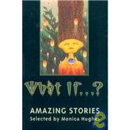 What If by Hughes, Monica, 9780887764585