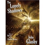 The Lonely Shadows by John Glasby, 9781434444585
