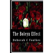 The Boleyn Effect by Foulkes, Deborah C., 9781500774585