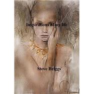 Inspirations of My Life by Briggs, Steve J.; Alexandrov, Claudia, 9781503364585