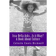 Is It Okay? by Bicknell, Celeste Ennis, 9781511424585