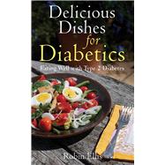 DELICIOUS DISHES FOR DIABETICS PA by ELLIS,ROBIN, 9781616084585