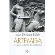 ARTEMISA El espritu indmito de cada mujer by Bolen, Jean Shinoda, 9788499884585
