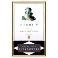 Henry V by Shakespeare, William; Braunmuller, A. R.; McEachern, Claire; Orgel, Stephen, 9780140714586