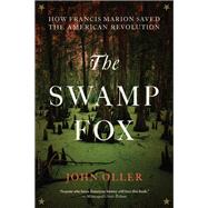 The Swamp Fox by John Oller, 9780306824586
