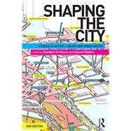 Shaping the City: Studies in History, Theory and Urban Design by El-Khoury; Rodolphe, 9780415584586