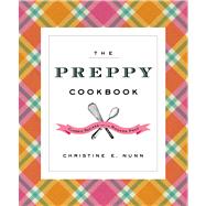 The Preppy Cookbook by Nunn, Christine, 9780544114586