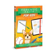 Forensic Faith for Kids Learn to Share the Truth from a Real Detective by Wallace, J. Warner; Wallace, Susie; Suggs, Rob, 9780781414586