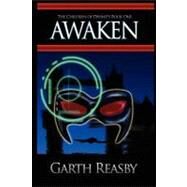 Awaken by Reasby, Garth; Kirkland, Quiana; Reasby, Heather, 9781466354586