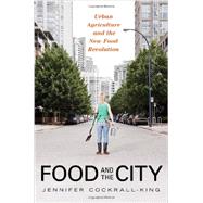 Food and the City by Cockrall-king, Jennifer, 9781616144586